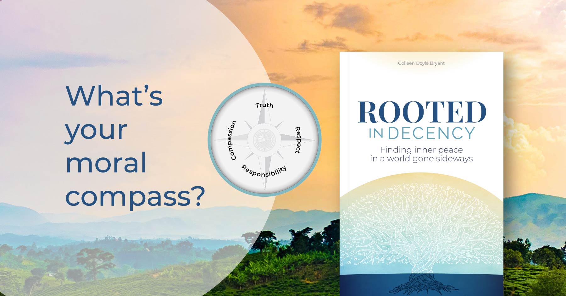 Rooted in Decency Book on moral compass and core values.