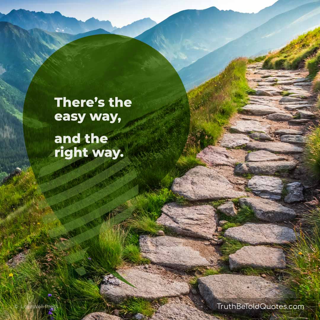 Quote on a teen life lesson on doing what's right, not what's easy
